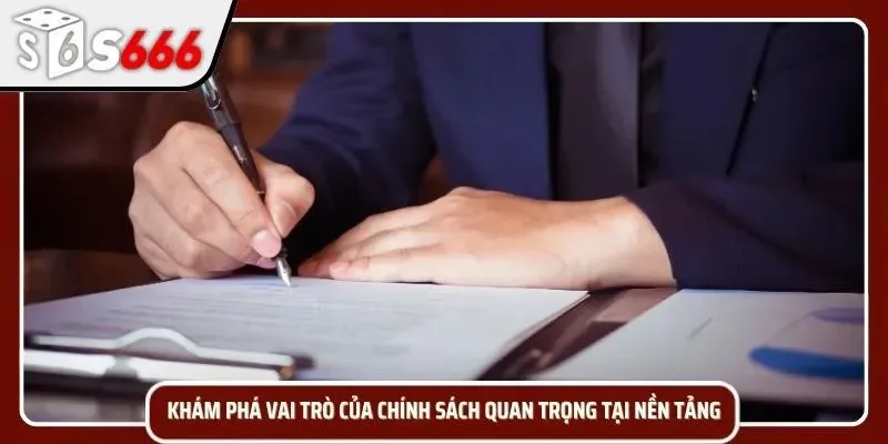 Vai trò của chính sách quan trọng tại nền tảng