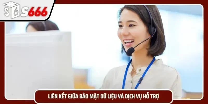 Mối quan hệ giữa dịch vụ CSKH và chính sách bảo mật