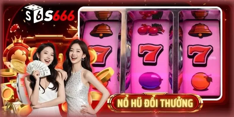 Nổ Hũ Đổi Thưởng