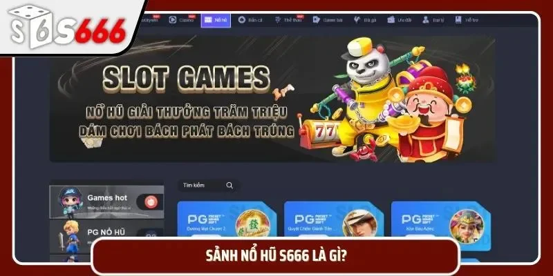 Giới thiệu sơ lược về nổ hũ tại nhà cái S666